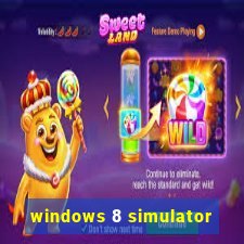 windows 8 simulator